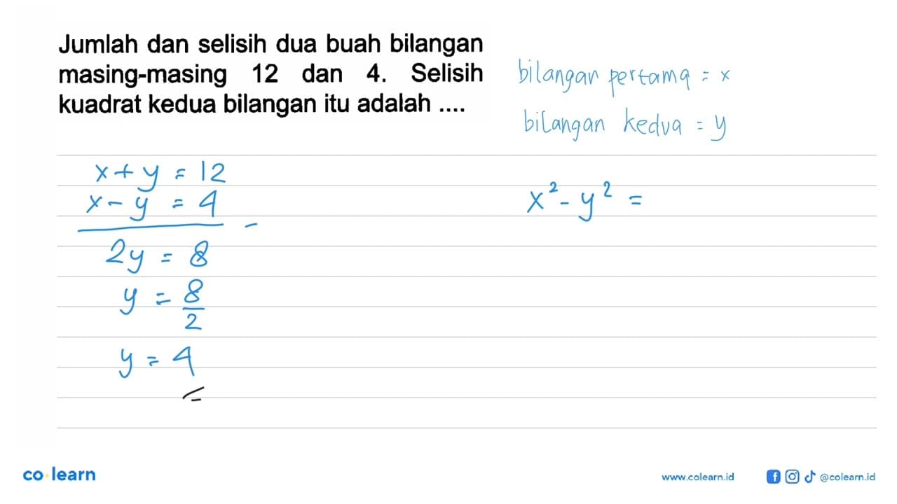 Jumlah dan selisih dua buah bilangan masing-masing 12 dan