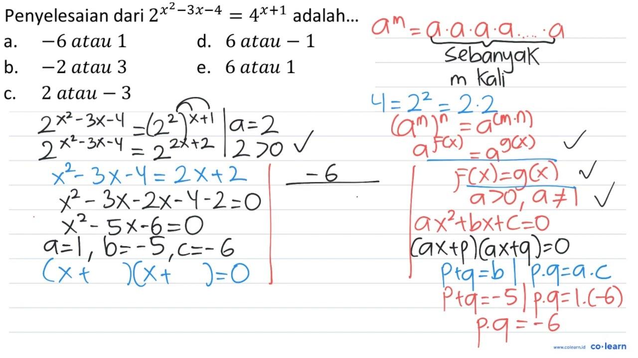 Penyelesaian dari 2^(x^(2)-3 x-4)=4^(x+1) adalah...