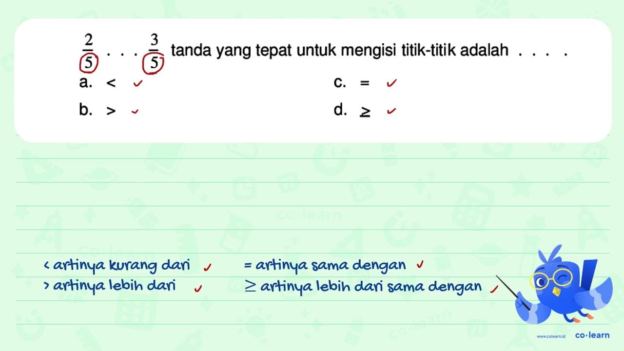 (2)/(5) ... (3)/(5) tanda yang tepat untuk mengisi