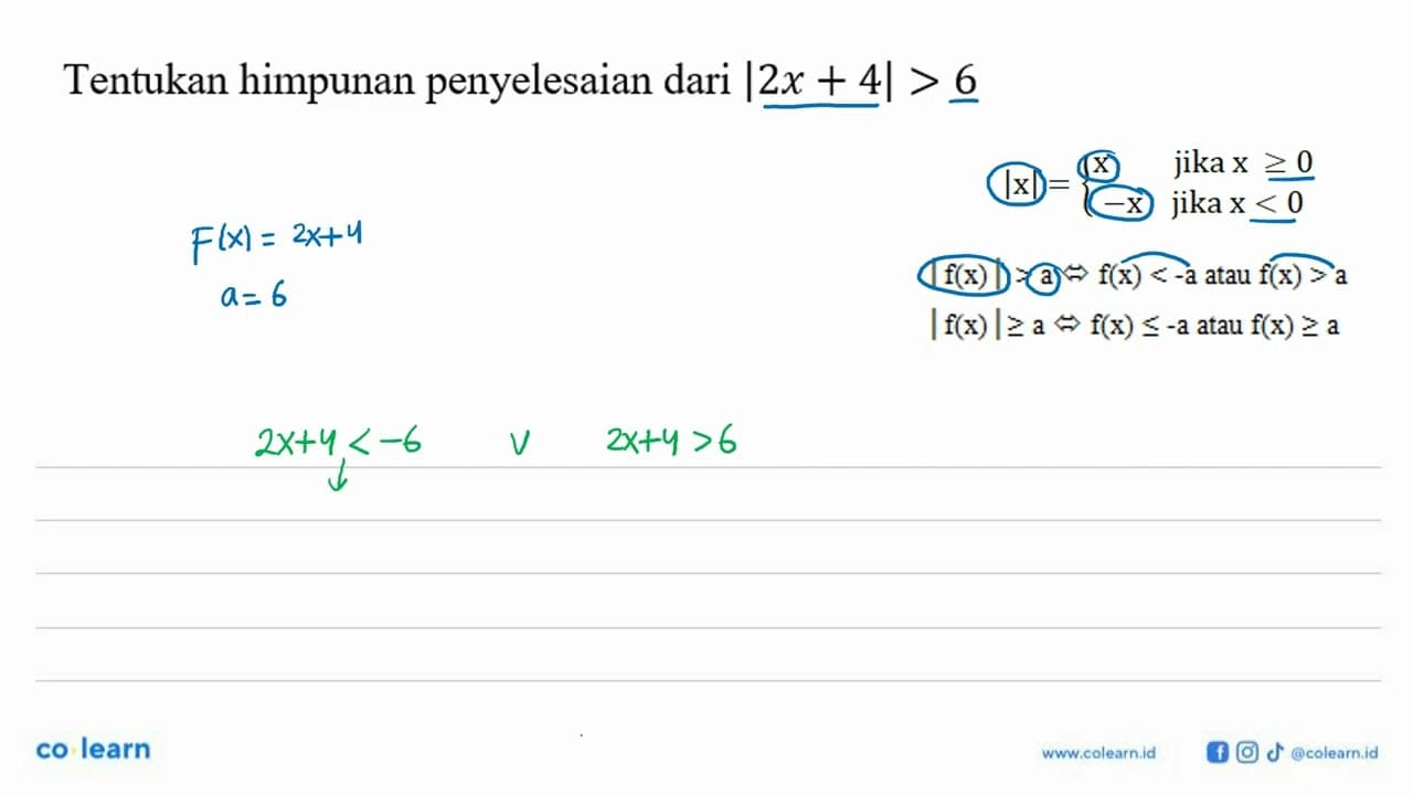 Tentukan himpunan penyelesaian dari |2x + 4| > 6