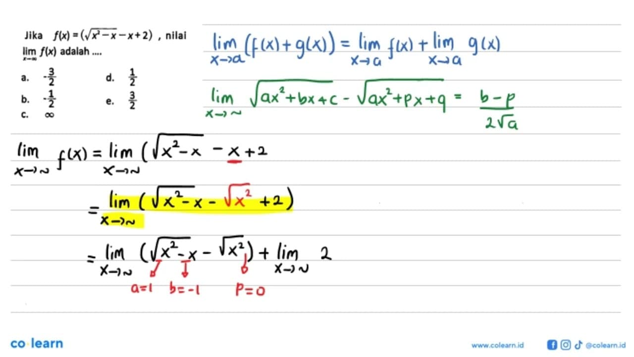 Jika f(x)=(akar(x^2-x)-x+2) , nilai limit x mendekati tak