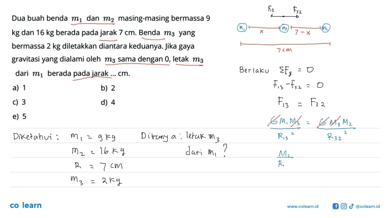 Dua buah benda m1 dan m2 masing-masing bermassa 9 kg dan 16