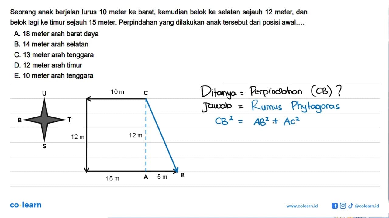 Seorang anak berjalan lurus 10 meter ke barat, kemudian