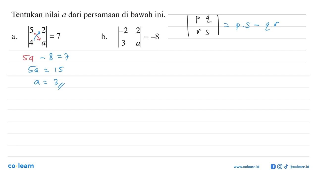 Tentukan nilai a dari persamaan di bawah ini. a. (5 2 4