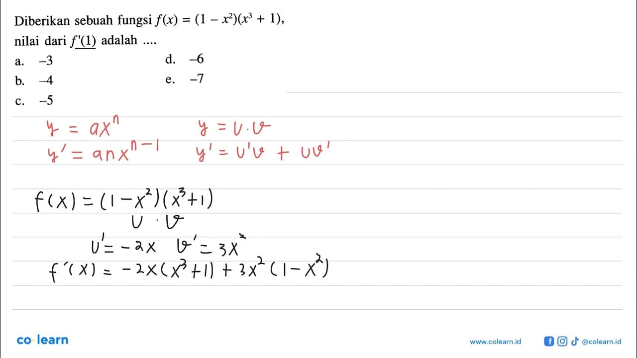 Diberikan sebuah fungsi f(x)=(1-x^2)(x^3+1), nilai dari