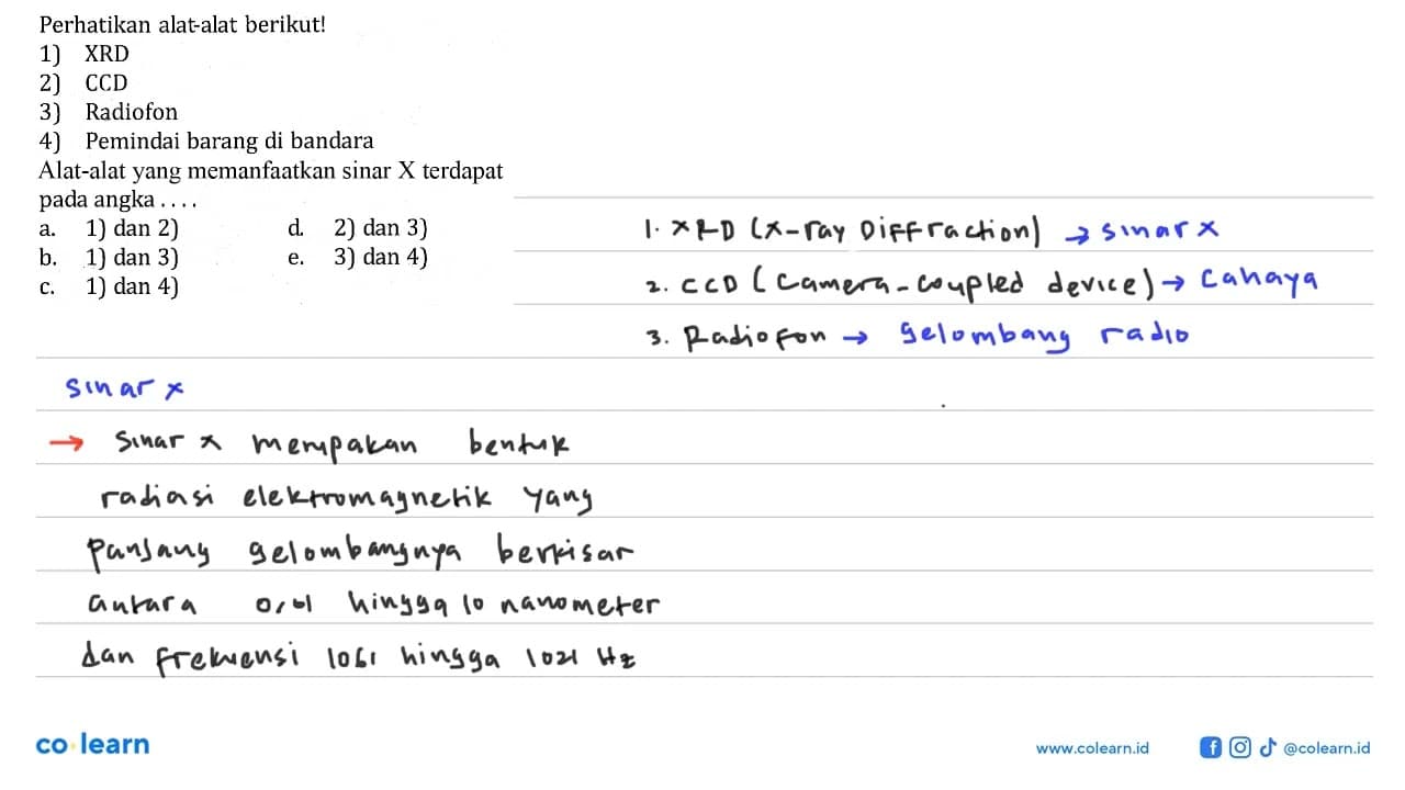 Perhatikan alat-alat berikut!1) XRD2) CCD3) Radiofon4)