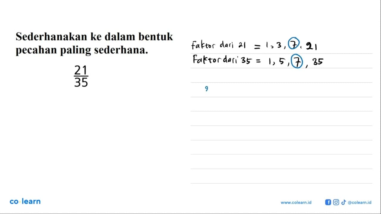 Sederhanakan ke dalam bentuk pecahan paling sederhana.