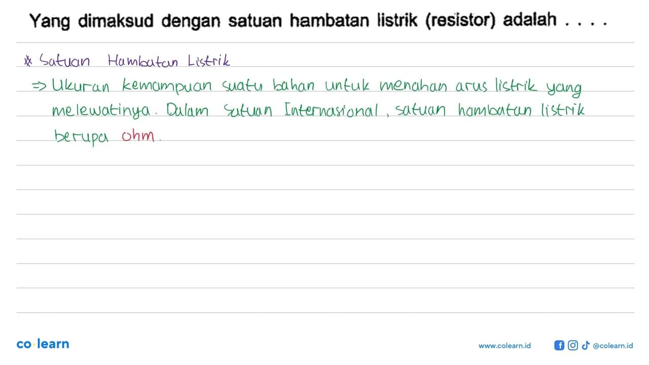 Yang dimaksud dengan satuan hambatan listrik (resistor)