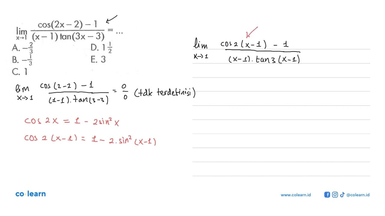 lim x->1 (cos(2x-2)-1)/((x-1) tan(3x-3))= ...