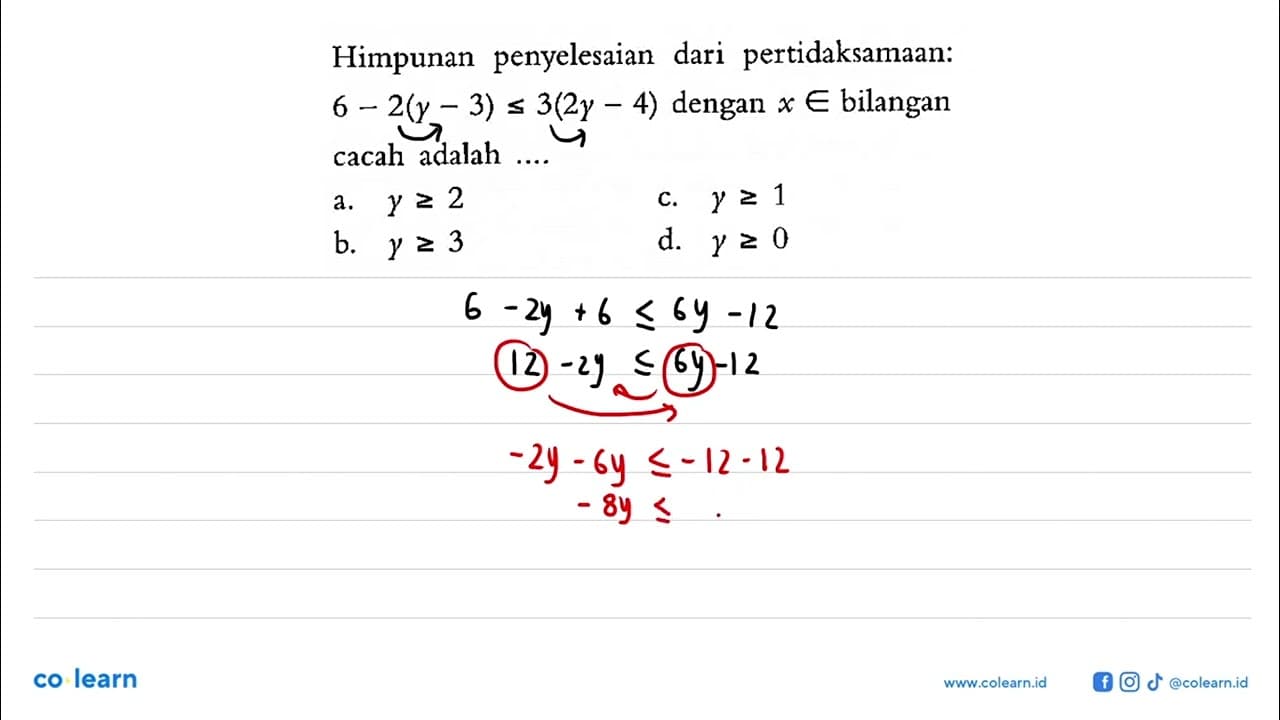 Himpunan penyelesaian dari pertidaksamaan: 6 - 2(y - 3) <=