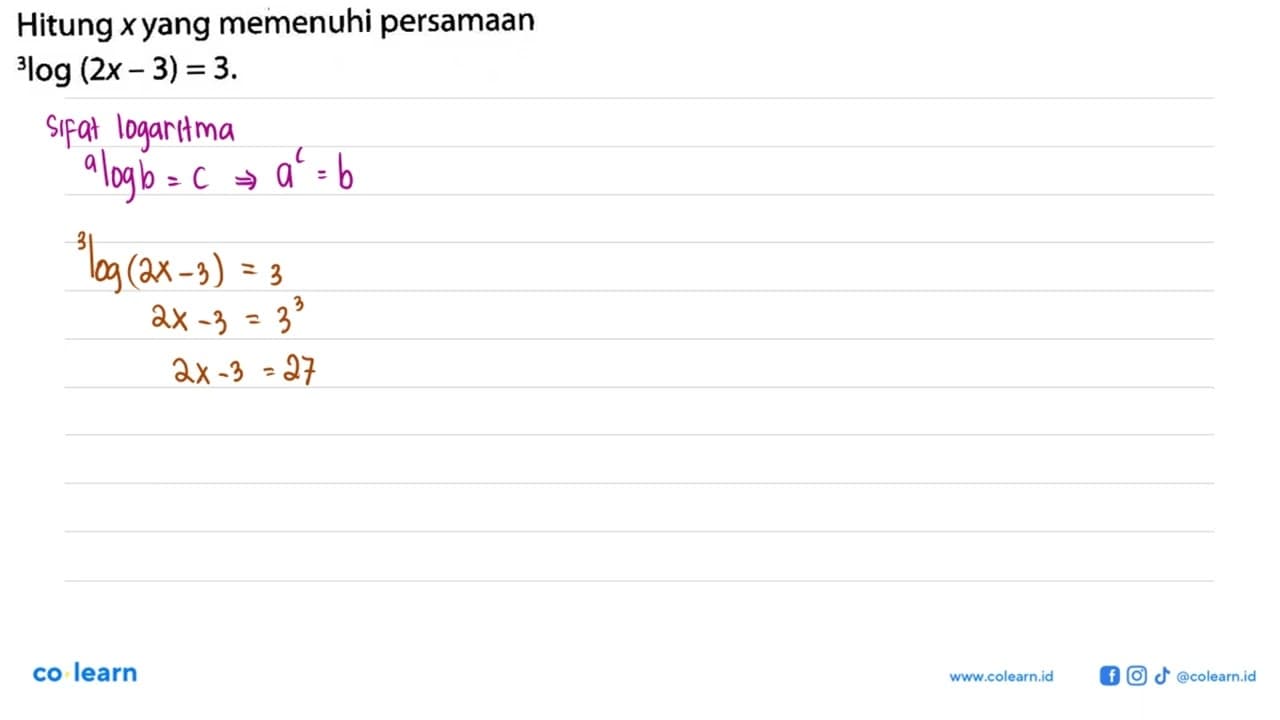 Hitung x yang memenuhi persamaan 3log(2x-3)=3