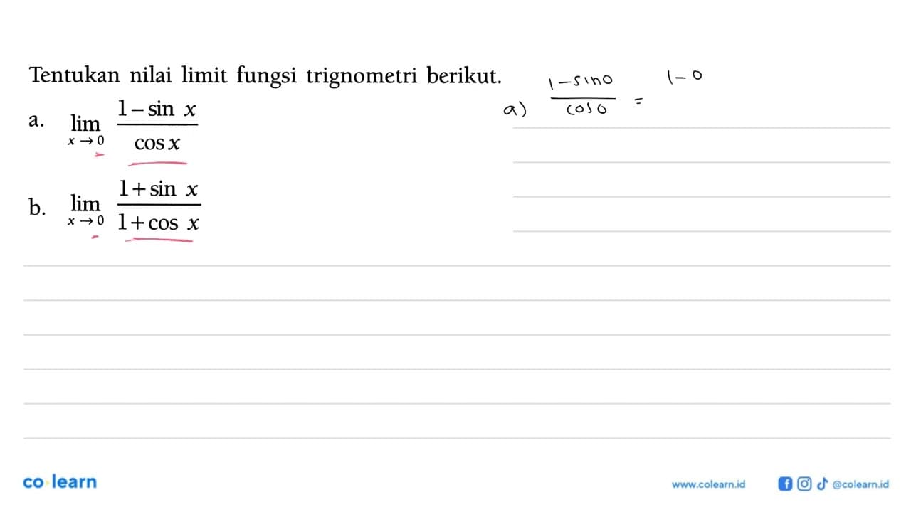 Tentukan nilai limit fungsi trignometri berikut. a. limit x