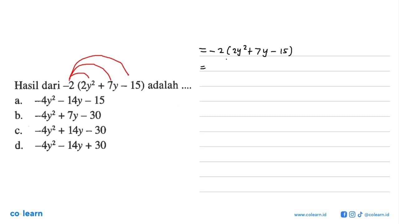 Hasil dari -2(2y^2 + 7y - 15) adalah