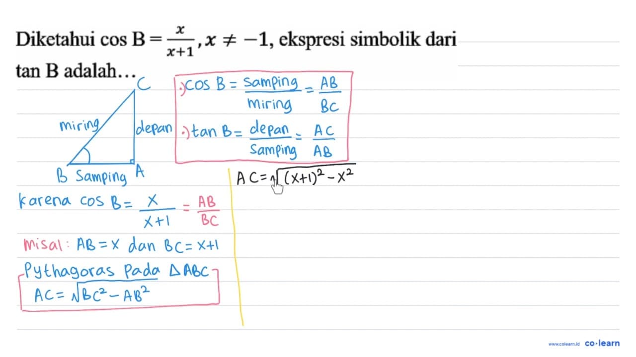 Diketahui cos B=(x)/(x+1), x =/=-1 , ekspresi simbolik dari