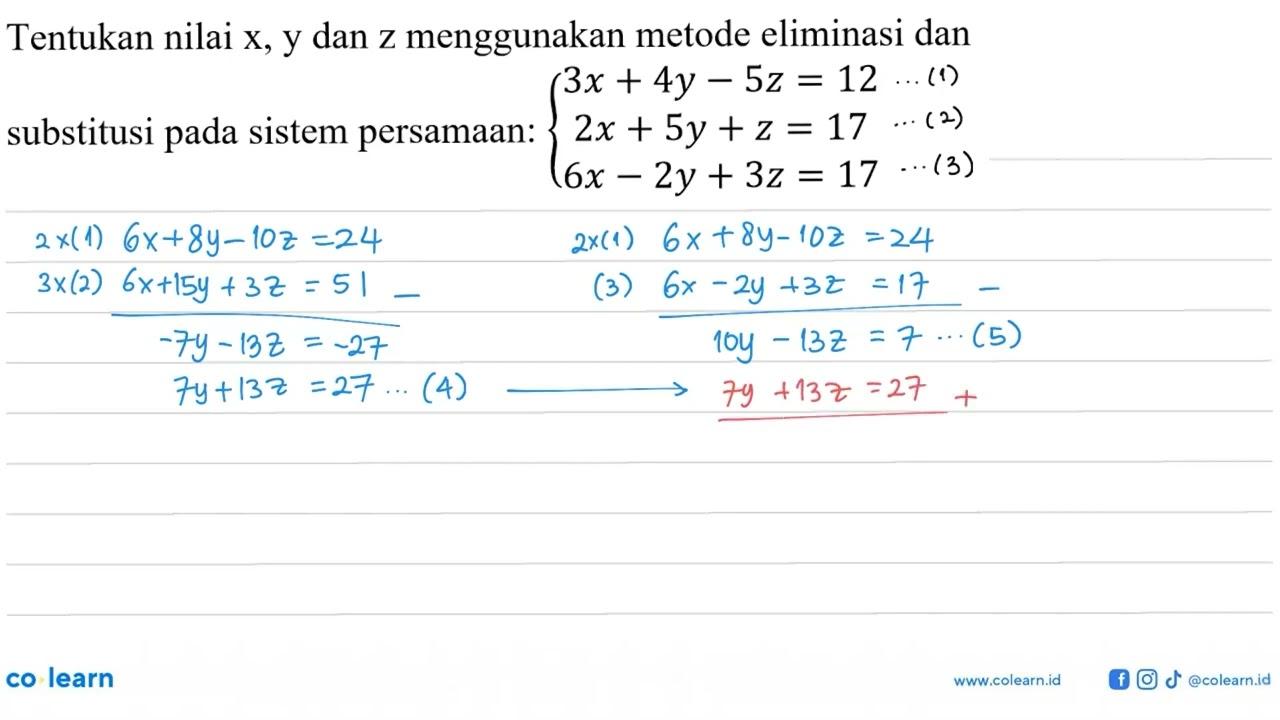 Tentukan nilai x, y dan z menggunakan metode eliminasi dan