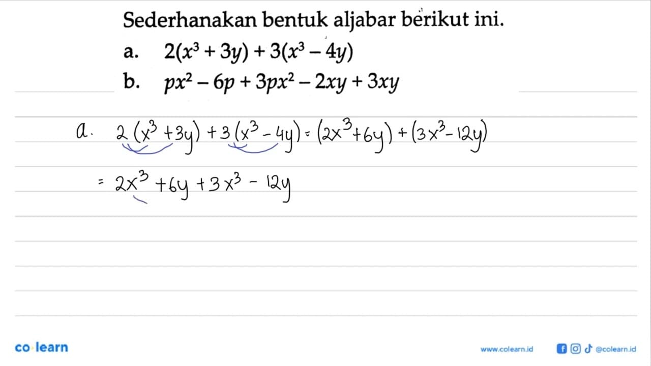 Sederhanakan bentuk aljabar berikut ini. a. 2(x^3 + 3y) +