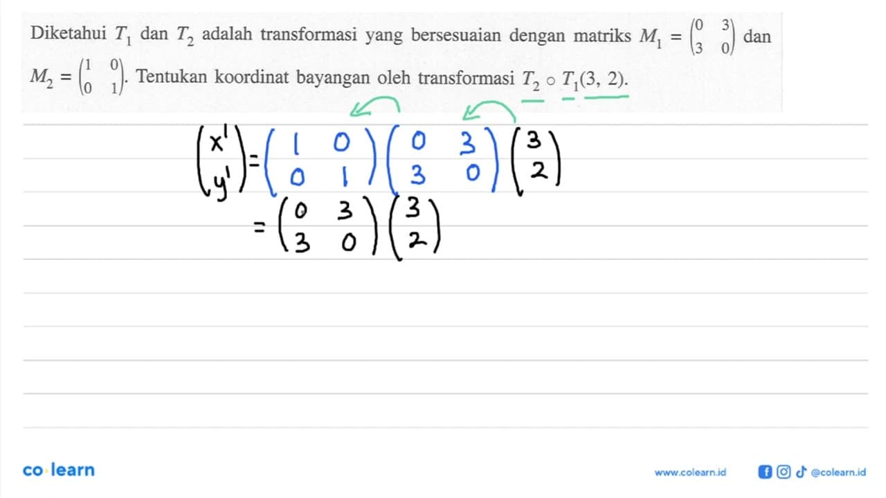 Diketahui T1 dan T2 adalah transformasi yang bersesuaian