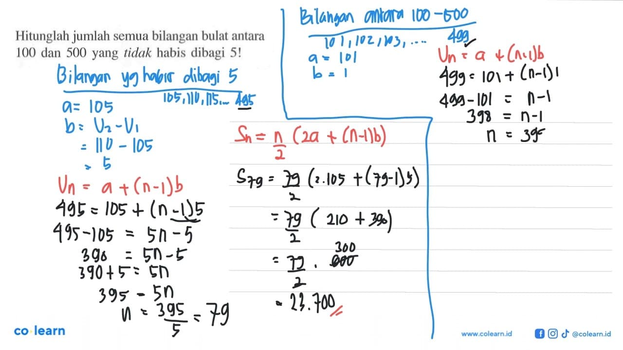 Hitunglah jumlah semua bilangan bulat antara 100 dan 500