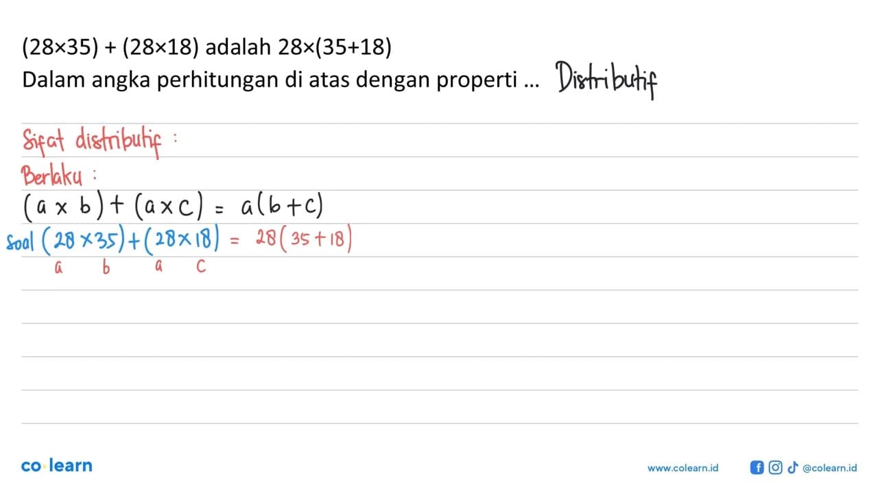 (28x35) + (28x18) adalah 28x(35+18) Dalam angka perhitungan