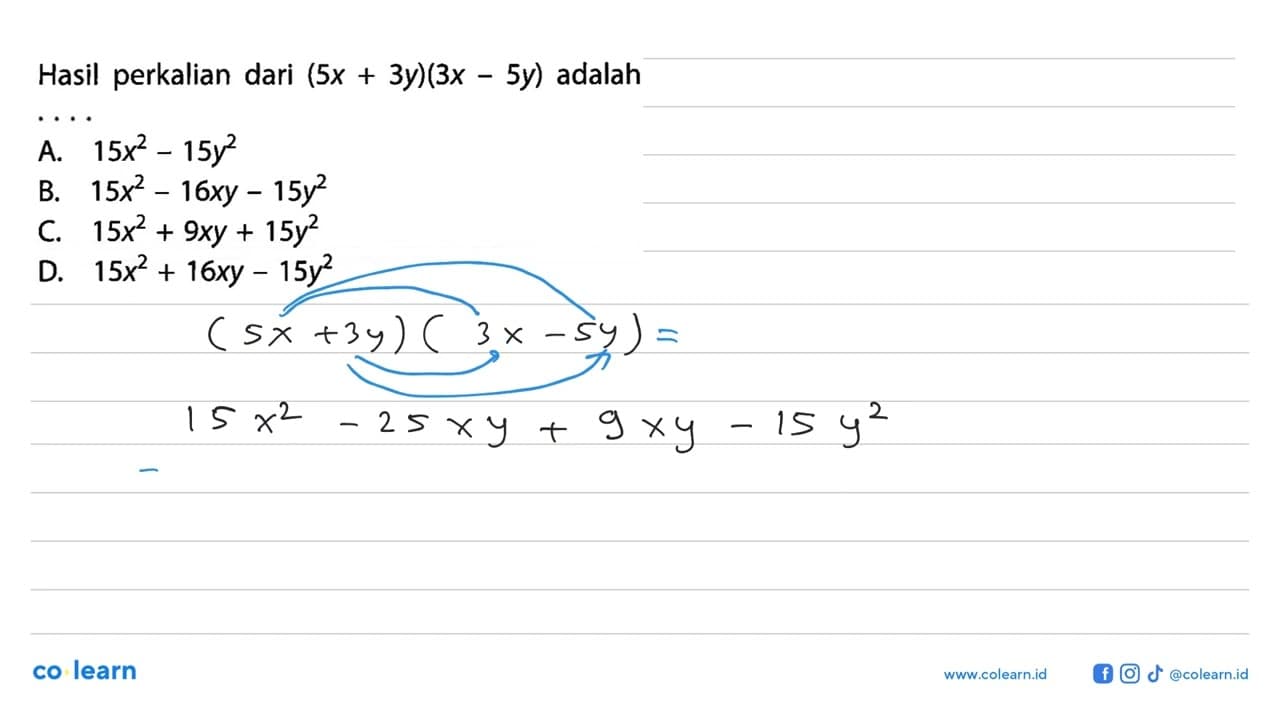 Hasil perkalian dari (5x+3y)(3x-5y) adalah ...