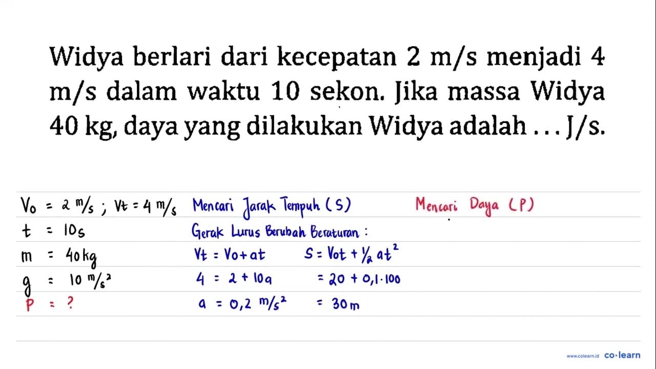 Widya berlari dari kecepatan 2 m/s menjadi 4 m/s dalam