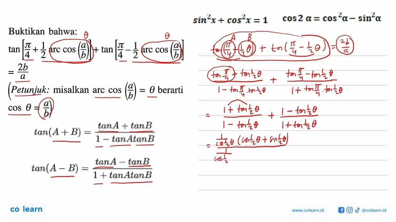 Buktikan bahwa: tan [pi/4 + 1/2 arc cos (a/b)] + tan [pi/4