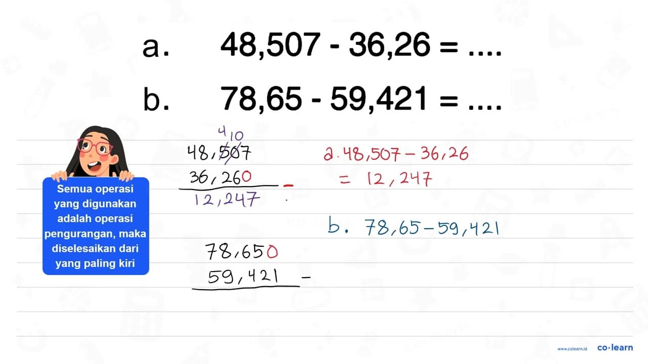 a. 48,507 - 36,26 = .... b. 78,65 - 59,421 = ...