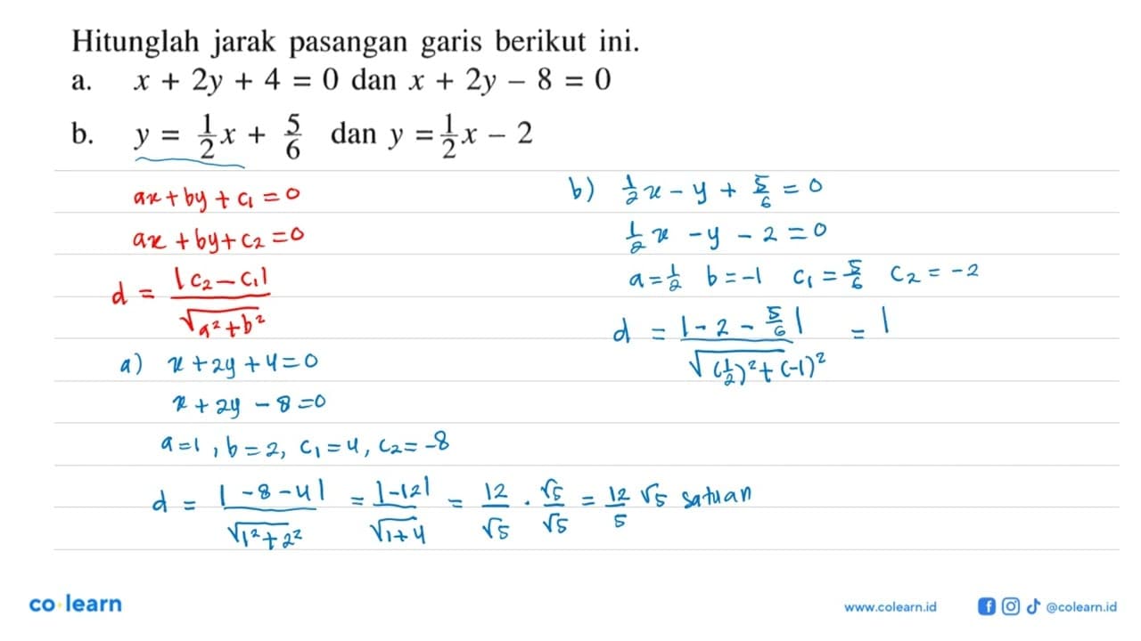 Hitunglah jarak pasangan garis berikut ini. a. x + 2y + 4 =