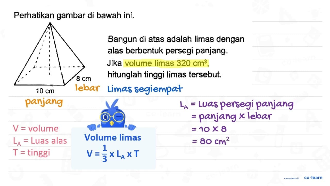 Perhatikan gambar di bawah ini. Bangun di atas adalah limas