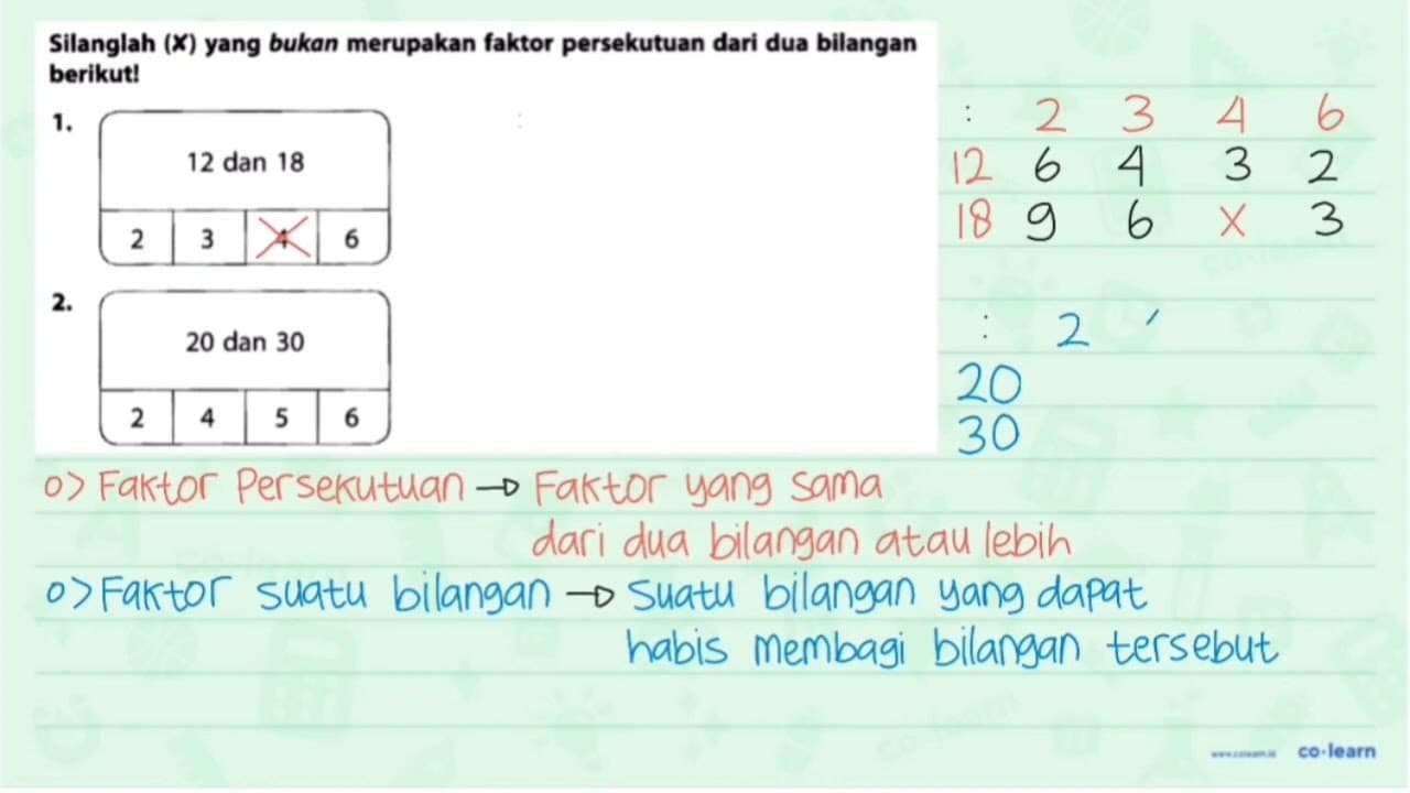 Silanglah (X) yang bukan merupakan faktor persekutuan dari