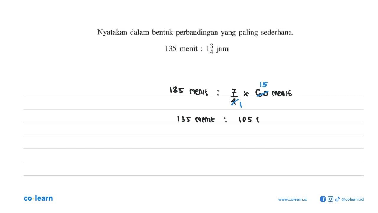 Nyatakan dalam bentuk perbandingan yang paling