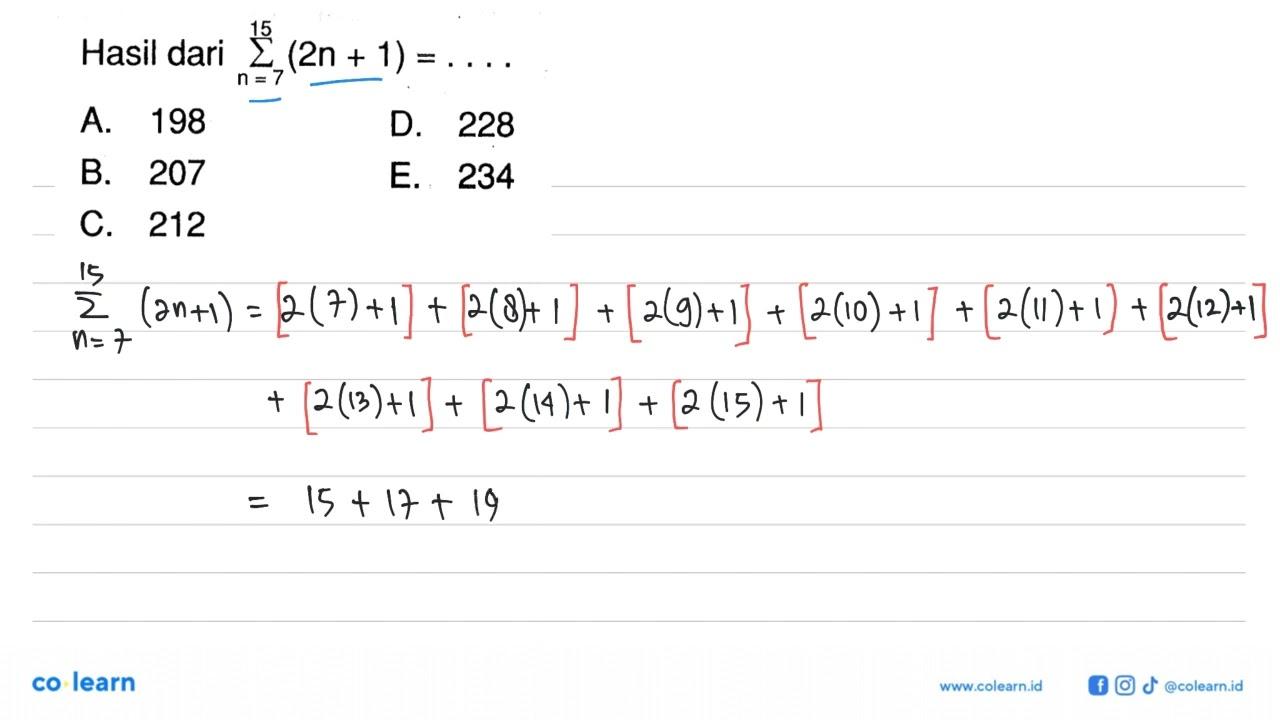 Hasil dari sigma n=7 15 (2n+1)= ....