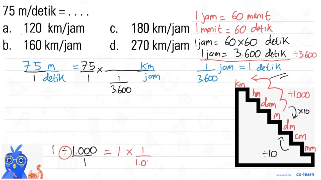 75 m/detik 120 km/jam 180 km/jam a. C. 160 km/jam d. 270