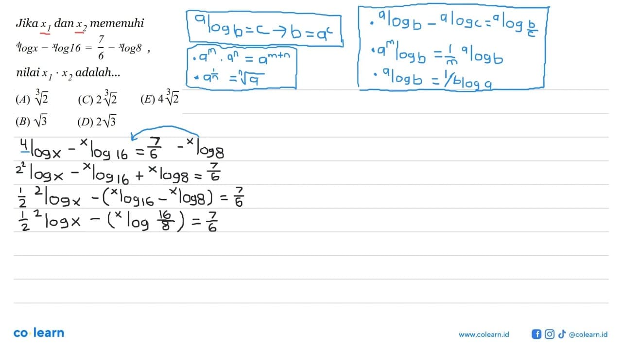 Jika x1 dan x2 memenuhi 4logx-xlog16=7/6-xlog8, nilai x1.x2