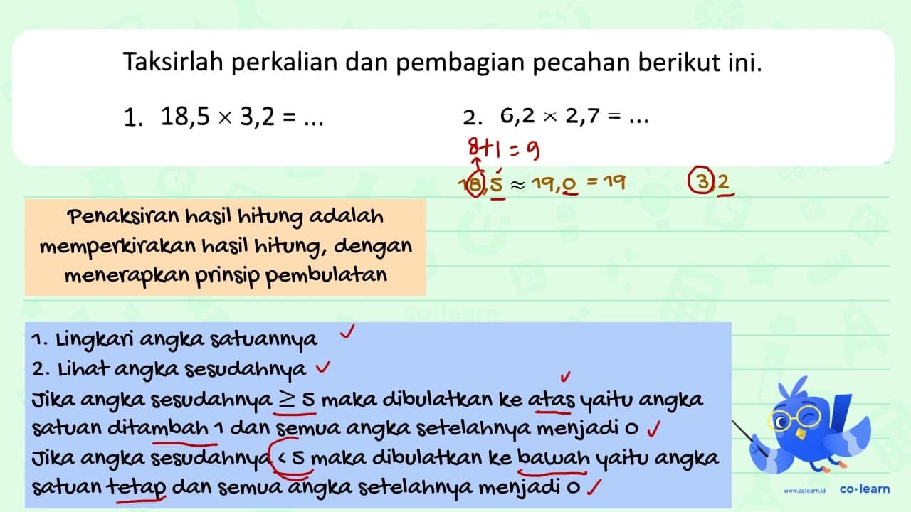 Taksirlah perkalian dan pembagian pecahan berikut ini. 1.