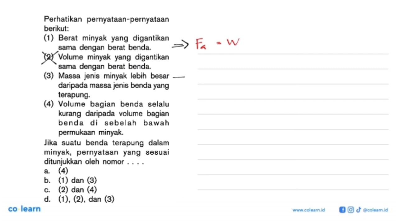 Perhatikan pernyataan-pernyataan berikut:(1) Berat minyak