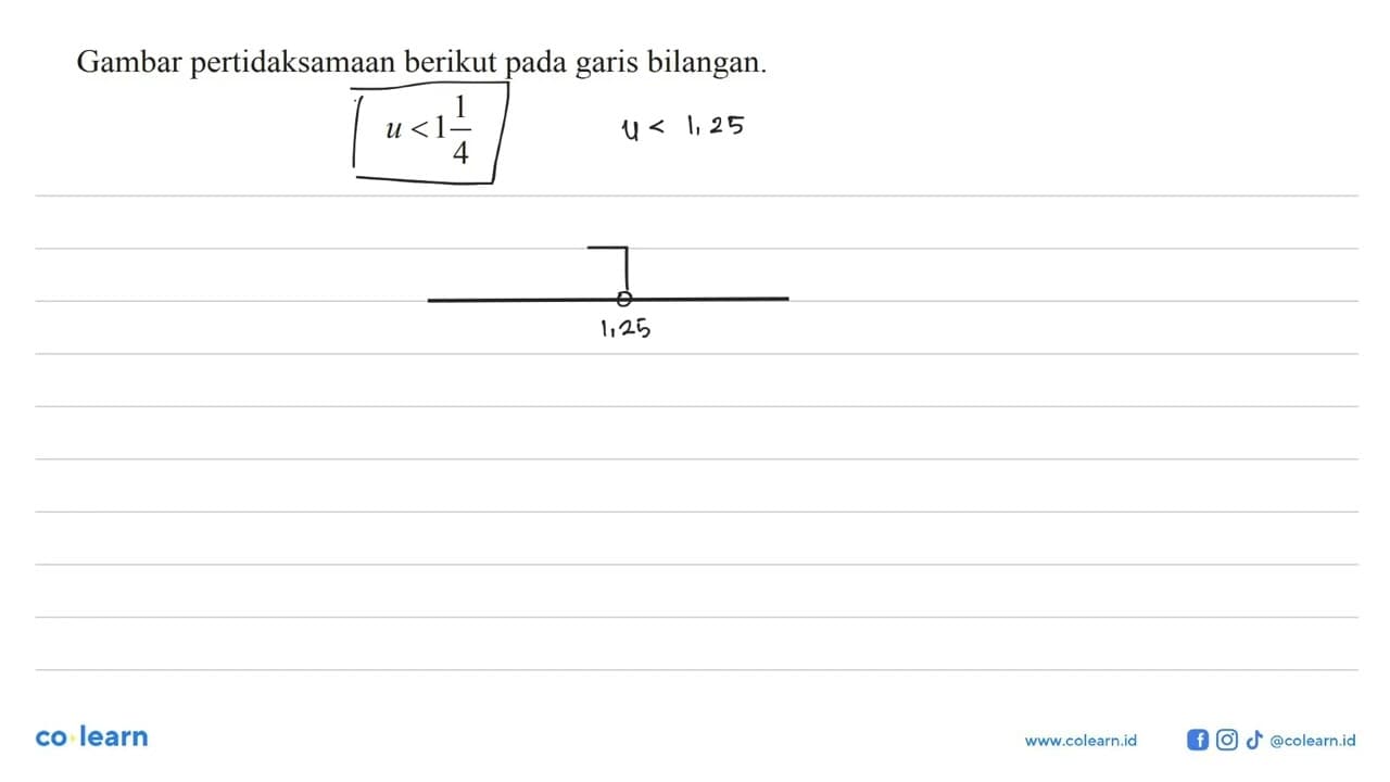 Gambar pertidaksamaan berikut pada garis bilangan. u < 1