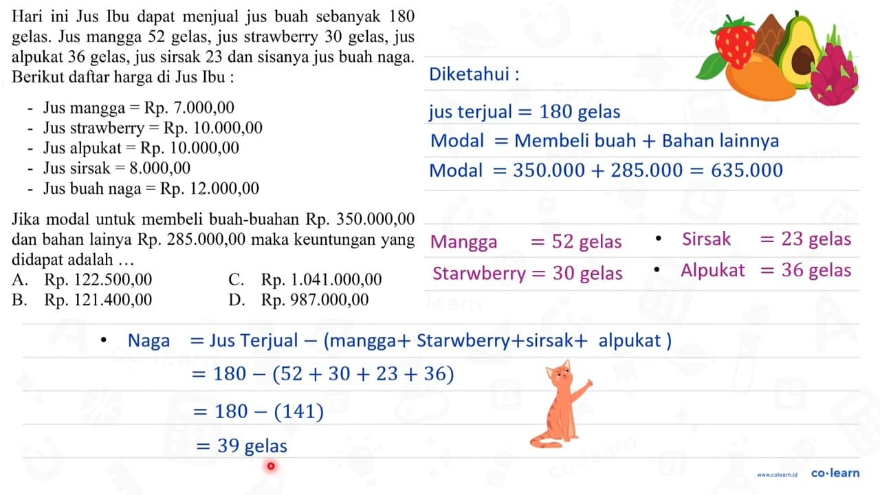 Hari ini Jus Ibu dapat menjual jus buah sebanyak 180 gelas.