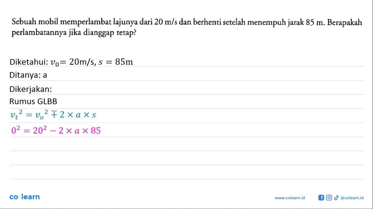 Sebuah mobil memperlambat lajunya dari 20 m/s dan berhenti