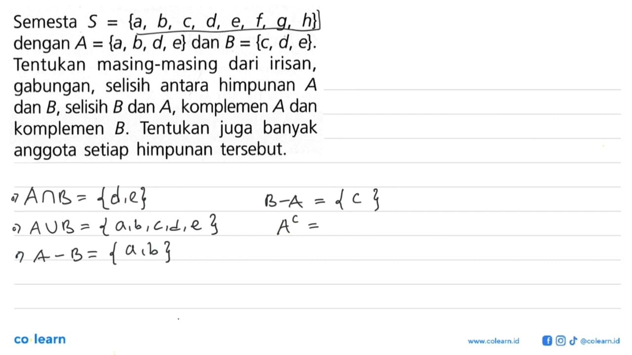 Semesta S = {a, b, c, d, e, f, g, h} dengan A = {a, b, d,