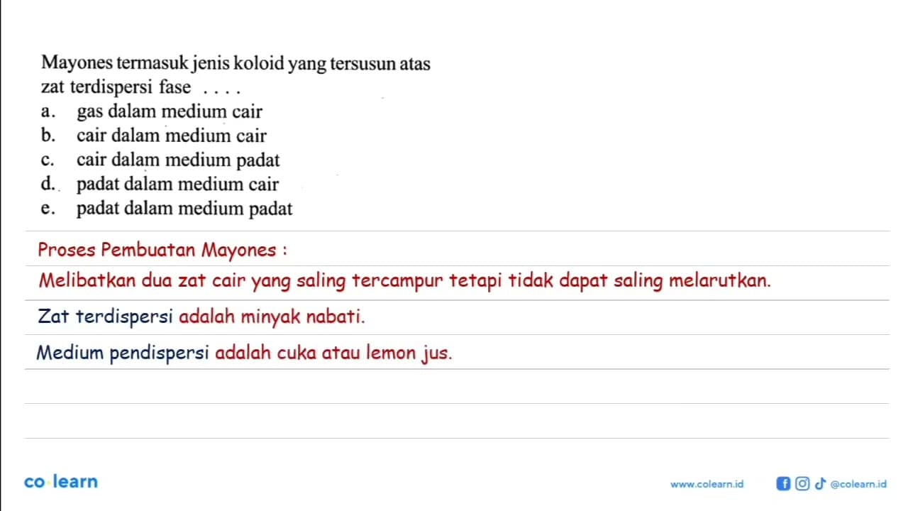 Mayones termasuk jenis koloid yang tersusun atas zat