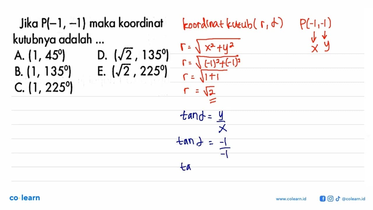 Jika P(-1,-1) maka koordinat kutubnya adalah ...