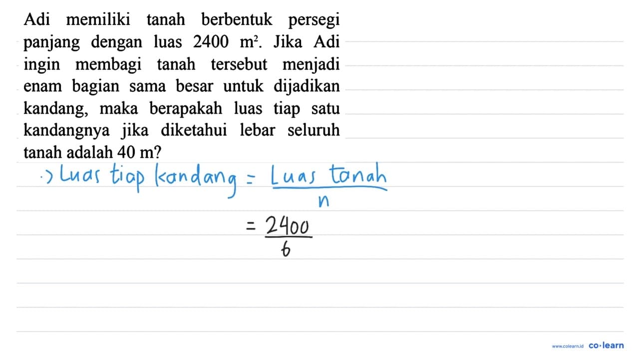 Adi memiliki tanah berbentuk persegi panjang dengan luas