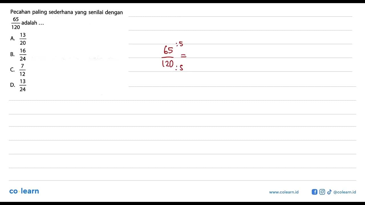 Pecahan paling sederhana yang senilai dengan 65/120 adalah