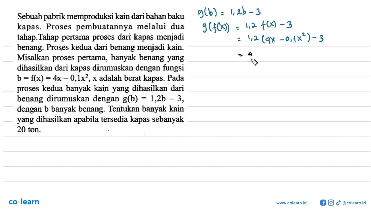 Sebuah pabrik memproduksi kain dari bahan baku kapas.