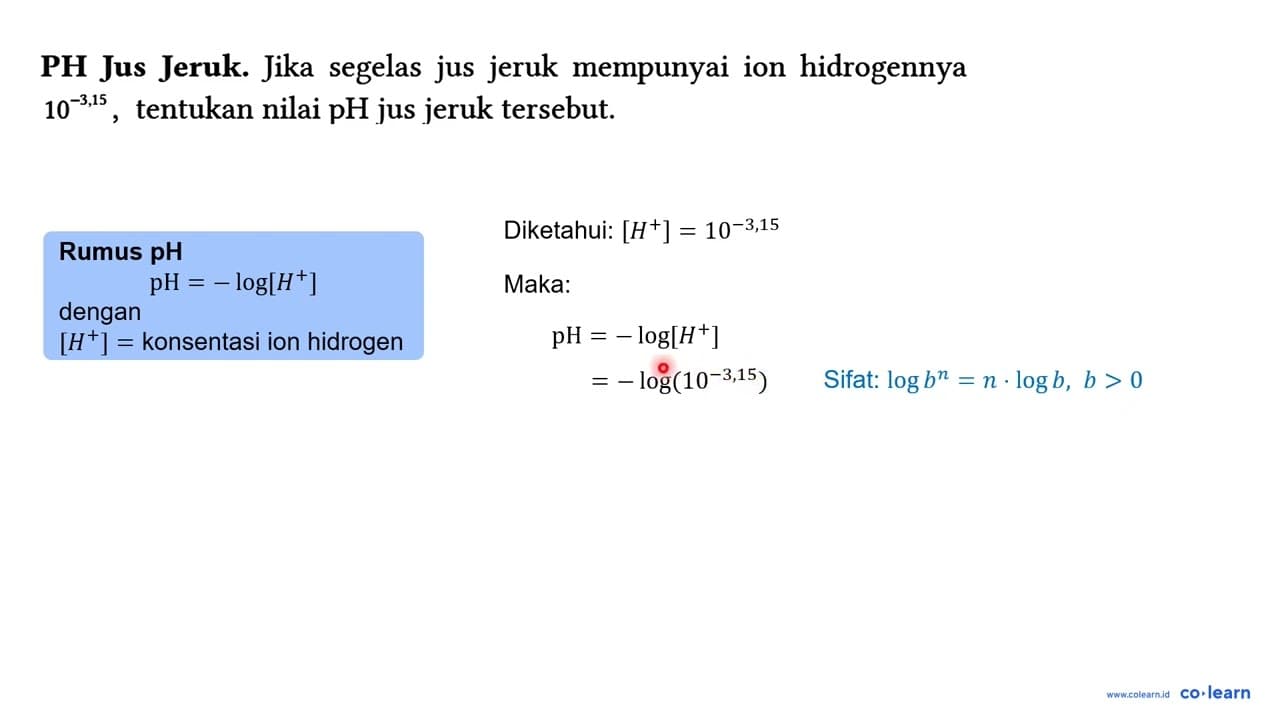 PH Jus Jeruk. Jika segelas jus jeruk mempunyai ion