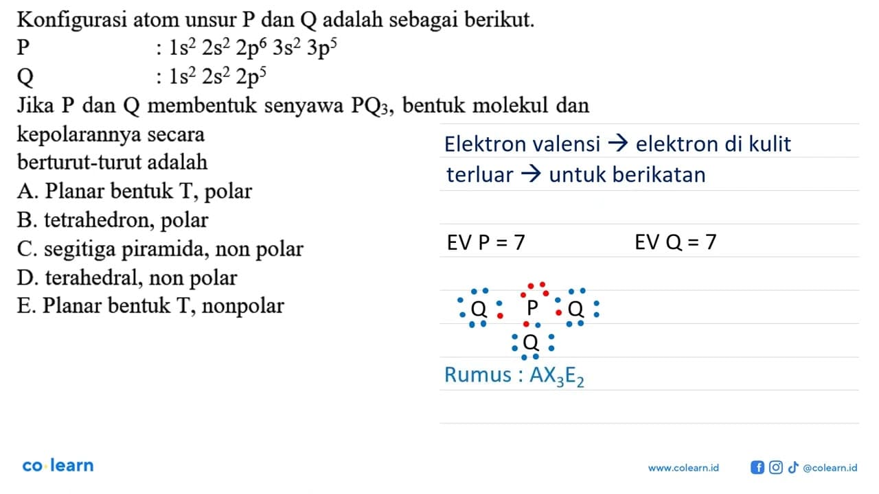 Konfigurasi atom unsur P dan Q adalah sebagai berikut. P: