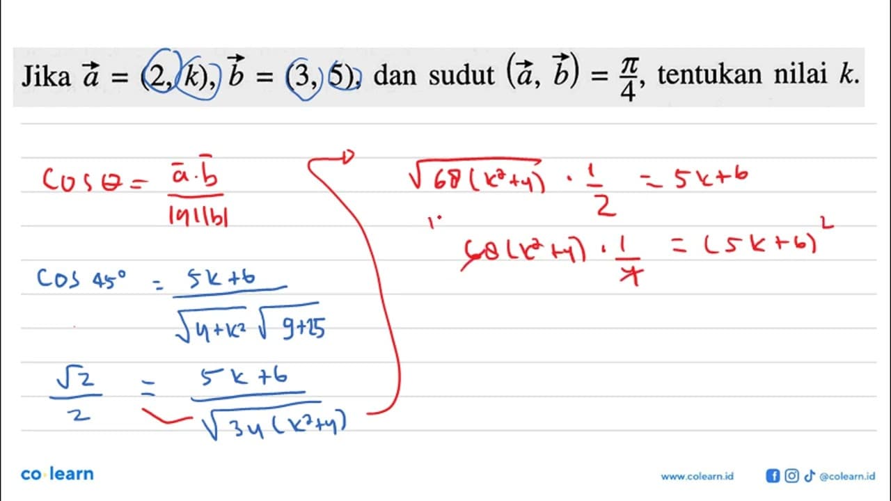 Jika vektor a=(2,k), vektor b=(3,5), dan sudut (vektor