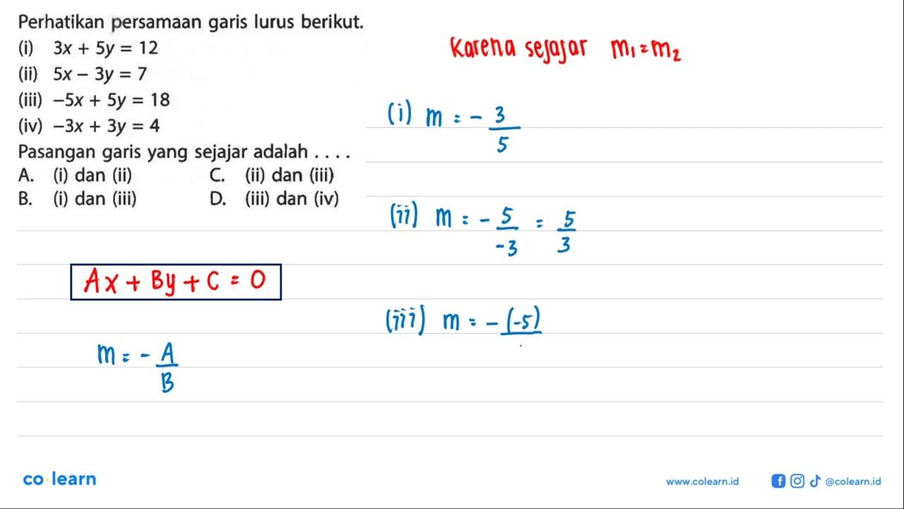 Perhatikan persamaan garis lurus berikut. (i) 3x + 5y = 12