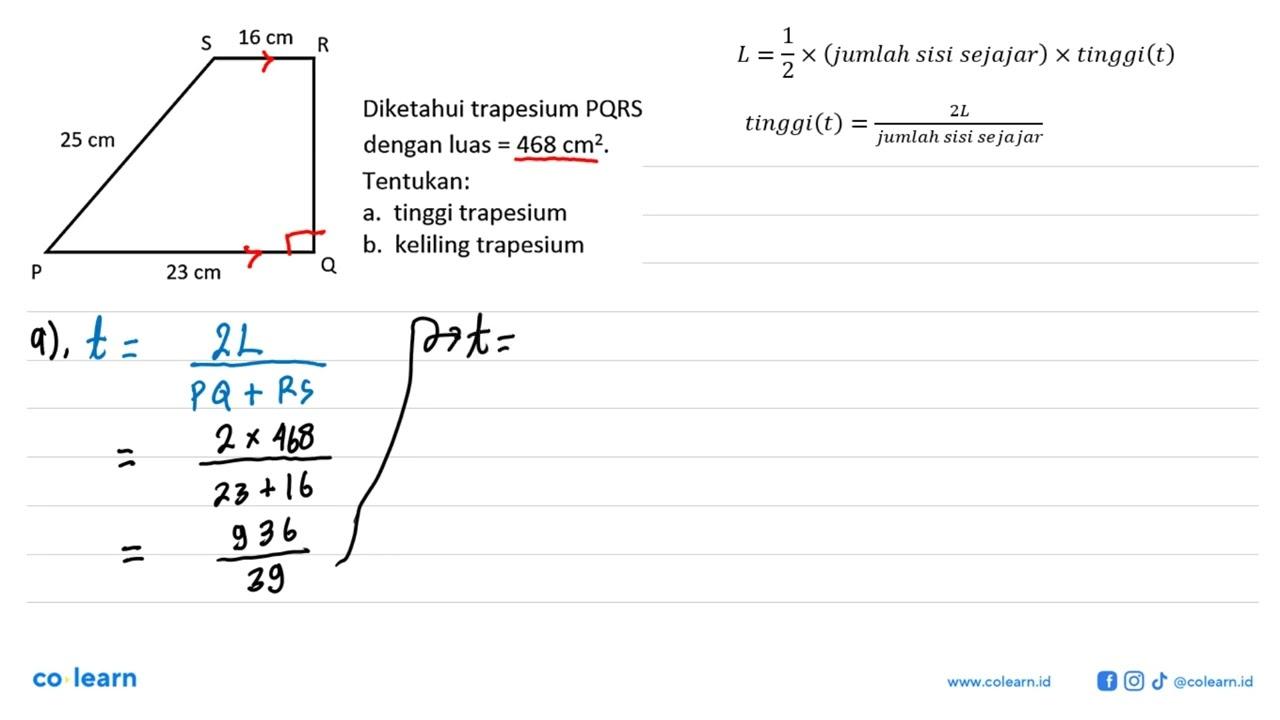 S 16 cm R 25 cm P 23 cm QDiketahui trapesium PQRS dengan